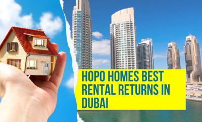 Maximising Rental Returns: HOPO Homes’ best rental returns in Dubai