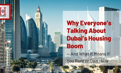 Why Everyone’s Talking About Dubai’s Housing Boom — And What It Means If You Rent or Own Here
