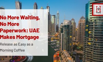 No More Waiting, No More Paperwork: UAE Makes Mortgage Release as Easy as a Morning Coffee
