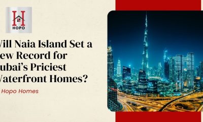 Will Naia Island Set a New Record for Dubai’s Priciest Waterfront Homes?