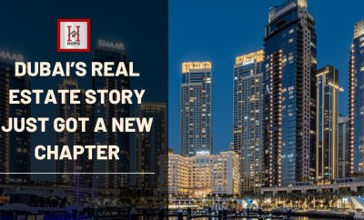Dubai’s Real Estate Story Just Got a New Chapter